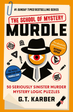 Murdle: The School of Mystery: THE SUNDAY TIMES BESTSELLING SERIES : 50 Seriously Sinister Murder Mystery Logic Puzzles-9781805222088