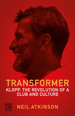 Transformer : Klopp, the Revolution of a Club and Culture-9781837262922