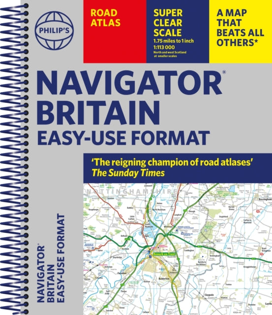 Philip's Navigator Britain Easy-use format : 'The reigning champion of Road Atlases'-9781849076548