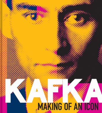 Kafka : Making of an Icon-9781851246229