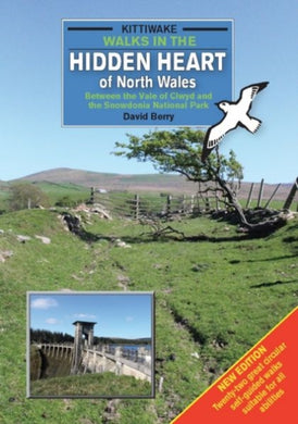 Walks in the Hidden Heart of North Wales - Between the Vale of Clwyd and the Snowdonia National Park-9781908748423