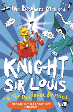 Knight Sir Louis and the Dreadful Damsel-9781913101282