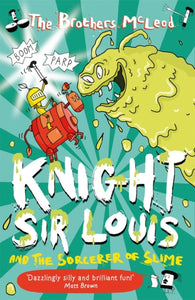 Knight Sir Louis and the Sorcerer of Slime-9781913101688