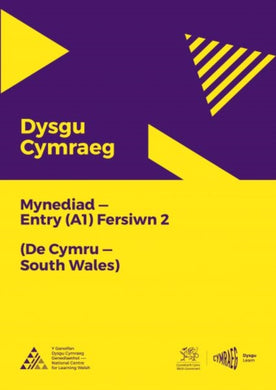 Dysgu Cymraeg: Mynediad (A1) - De Cymru/South Wales - Fersiwn 2-9781998995905