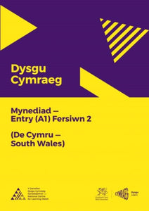 Dysgu Cymraeg: Mynediad (A1) - De Cymru/South Wales - Fersiwn 2-9781998995905