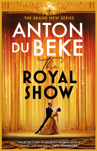The Royal Show : A brand new series from the nation's favourite entertainer, Anton Du Beke-9781398710160