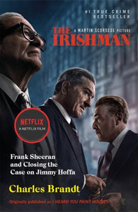 The Irishman : Originally published as I Heard You Paint Houses-9781473651524