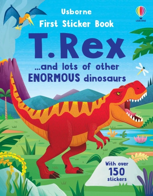 First Sticker Book T. Rex : and lots of other enormous dinosaurs-9781803709888
